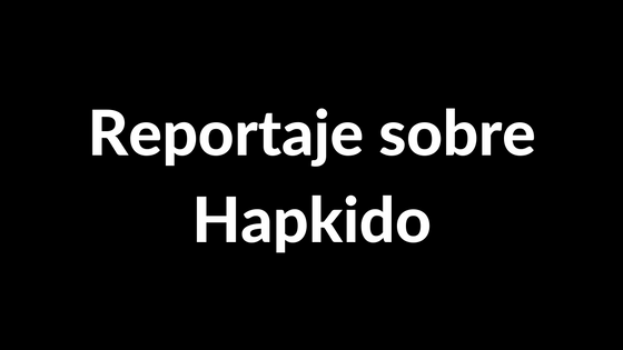reportaje sobre hapkido